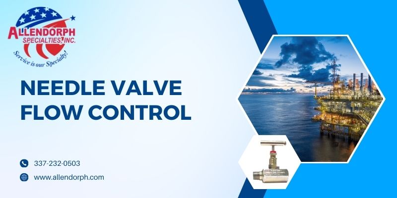 needle valve flow control